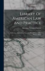 Library Of American Law And Practice: Patent Law. International Law. Conflict Of Laws. Office Practice. Index 