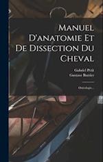 Manuel D'anatomie Et De Dissection Du Cheval