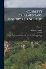 Cobbett's Parliamentary History Of England: From The Norman Conquest, In 1066 To The Year 1803. Ad 1765 - 1771; Volume 16 