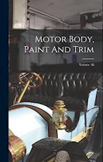 Motor Body, Paint And Trim; Volume 48 