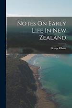 Notes On Early Life In New Zealand 