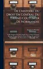 De L'histoire Du Droit En Général Du Grand Coutumier De Normandie