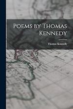 Poems by Thomas Kennedy 