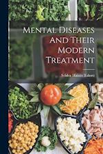 Mental Diseases And Their Modern Treatment 