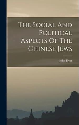 The Social And Political Aspects Of The Chinese Jews