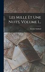 Les Mille Et Une Nuits, Volume 1...