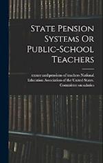 State Pension Systems Or Public-school Teachers 
