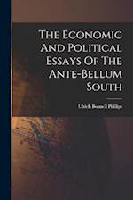 The Economic And Political Essays Of The Ante-bellum South 