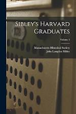 Sibley's Harvard Graduates; Volume 3 