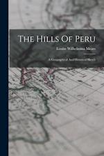 The Hills Of Peru: A Geographical And Historical Sketch 