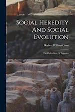 Social Heredity And Social Evolution: The Other Side Of Eugenics 