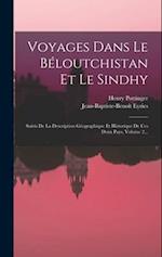 Voyages Dans Le Béloutchistan Et Le Sindhy
