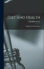 Diet And Health: With Key To The Calories 