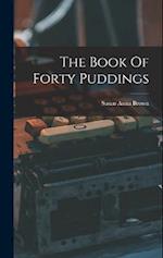 The Book Of Forty Puddings 
