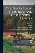 The New England Historical And Genealogical Register; Volume 45 