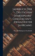 Jahrbuch der deutschen Shakespeare-Gesellschaft, Zwanzigster Jahrgang