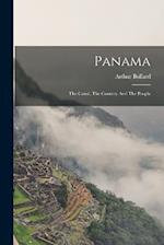 Panama: The Canal, The Country And The People 