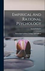 Empirical And Rational Psychology: Embracing Cognitions, Feelings, And Volitions 