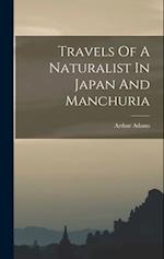 Travels Of A Naturalist In Japan And Manchuria 