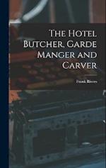 The Hotel Butcher, Garde Manger and Carver 