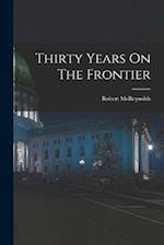 Thirty Years On The Frontier 