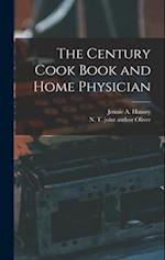 The Century Cook Book and Home Physician 