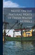 Notes on the Natural Hosts of Fresh-water Mussels 
