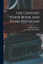 The Century Cook Book and Home Physician 
