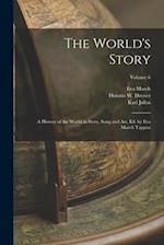 The World's Story; a History of the World in Story, Song and Art, Ed. by Eva March Tappan; Volume 6 