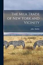 The Milk Trade of New York and Vicinity 