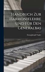 Handbuch zur Harmonielehre und für den Generalbas