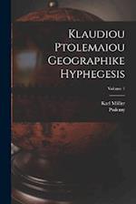 Klaudiou Ptolemaiou Geographike Hyphegesis; Volume 1 