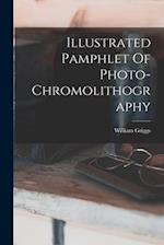 Illustrated Pamphlet Of Photo-chromolithography 