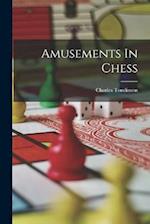 Amusements In Chess 