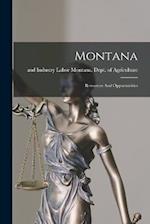Montana: Resources And Opportunities 