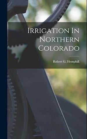 Irrigation In Northern Colorado