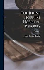 The Johns Hopkins Hospital Reports; Volume 1 