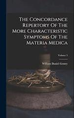 The Concordance Repertory Of The More Characteristic Symptoms Of The Materia Medica; Volume 3 