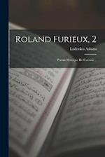 Roland Furieux, 2