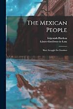 The Mexican People: Their Struggle For Freedom 