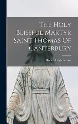 The Holy Blissful Martyr Saint Thomas Of Canterbury