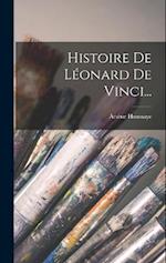 Histoire De Léonard De Vinci...