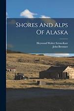 Shores And Alps Of Alaska 