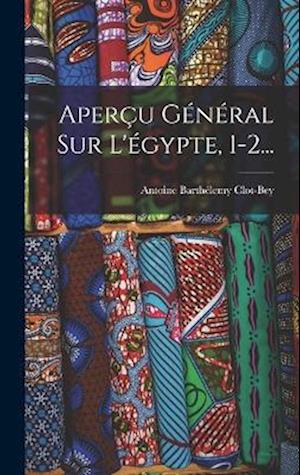 Aperçu Général Sur L'égypte, 1-2...