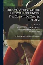 The Operations Of The French Fleet Under The Count De Grasse In 1781-2: As Described In Two Contemporaneous Journals; Volume 4 