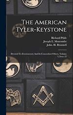 The American Tyler-keystone: Devoted To Freemasonry And Its Concerdant Others, Volume 4, Issue 25 