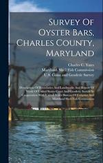 Survey Of Oyster Bars, Charles County, Maryland: Description Of Boundaries And Landmarks And Report Of Work Of United States Coast And Geodetic Survey