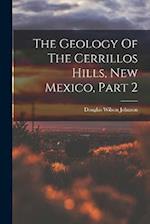 The Geology Of The Cerrillos Hills, New Mexico, Part 2 