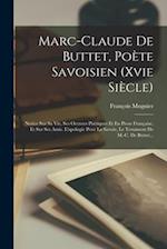 Marc-claude De Buttet, Poète Savoisien (xvie Siècle)