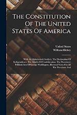 The Constitution Of The United States Of America: With An Alphabetical Analysis, The Declaration Of Independence, The Articles Of Confederation, The P